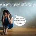 Marie Kondo: een kritische kijk op een populair fenomeen